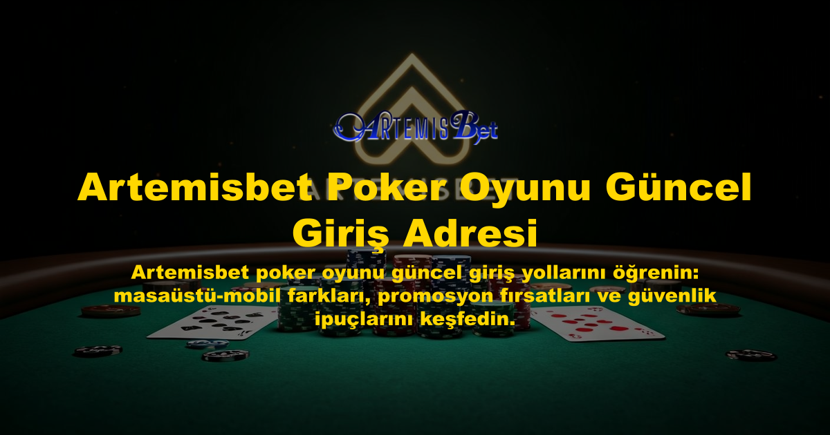 Artemisbet Poker Oyunu Güncel Giriş Adresi