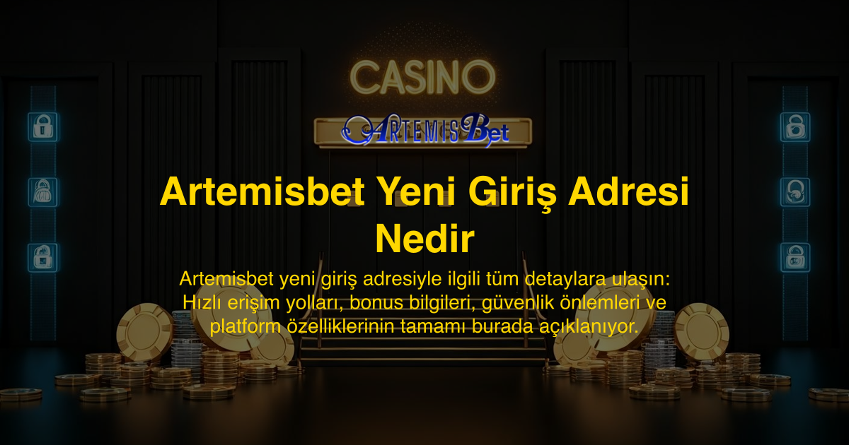 Artemisbet Yeni Giriş Adresi Nedir
