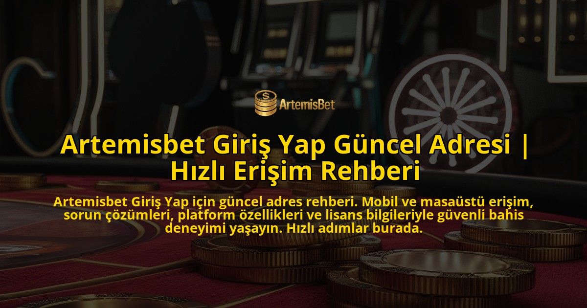 Artemisbet-Giris-Yap-Guncel-Adresi-Hizli-Erisim-Rehberi-overlay-1771778367.jpg