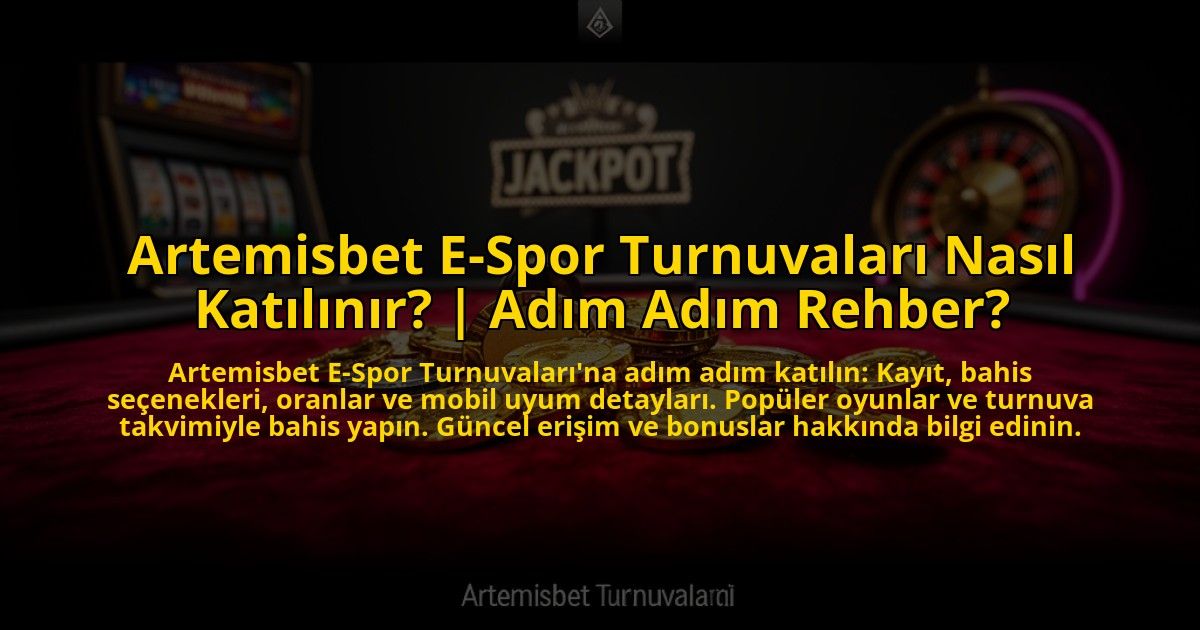 Artemisbet-E-Spor-Turnuvalari-Nasil-Katilinir-Adim-Adim-Rehber-overlay-1773595815.jpg