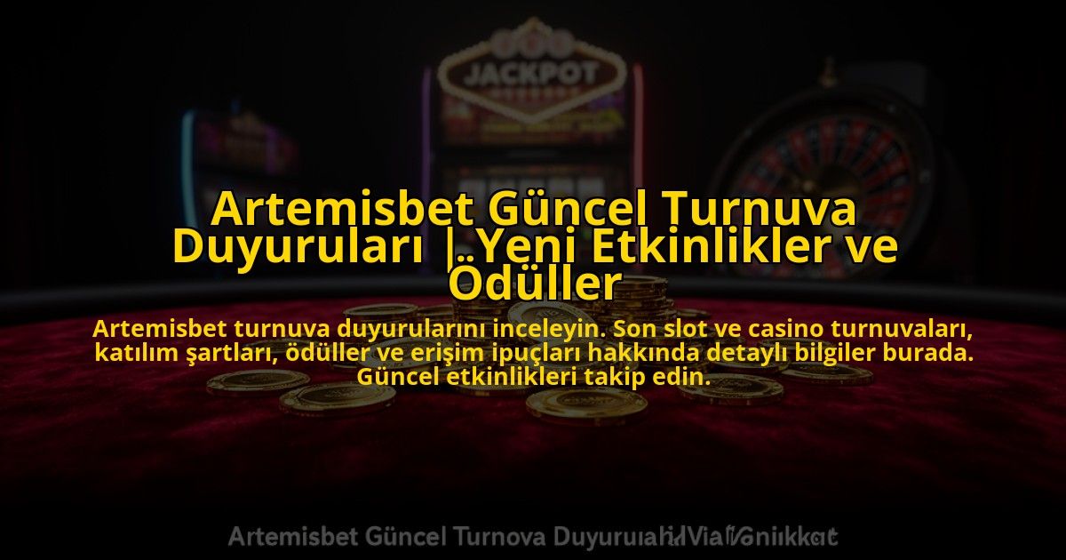 Artemisbet-Guncel-Turnuva-Duyurulari-Yeni-Etkinlikler-ve-Oduller-overlay-1776024141.jpg