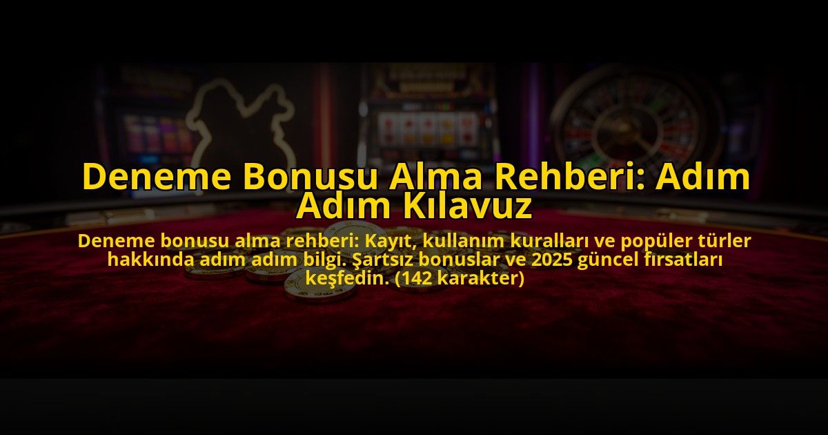 Deneme-Bonusu-Alma-Rehberi-Adim-Adim-Kilavuz-overlay-1776041326.jpg